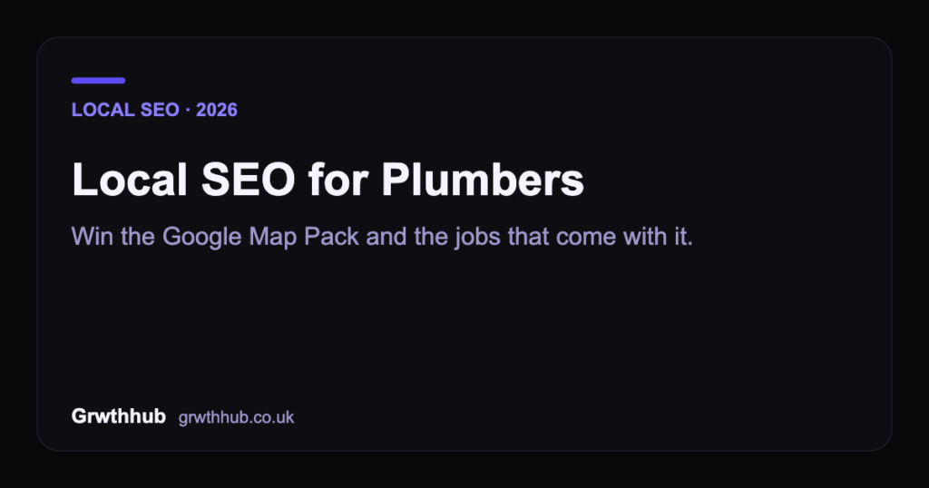Local SEO for plumbers — rank in the Google Map Pack