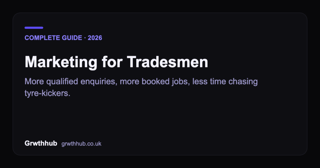 Marketing for tradesmen — the complete 2026 guide